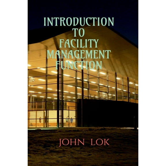 Introduction to Facility Management Function, (Paperback)