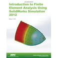 thumbnail image 1 of Pre-Owned Introduction to Finite Element Analysis Using SolidWorks Simulation 2012 Paperback, 1 of 1