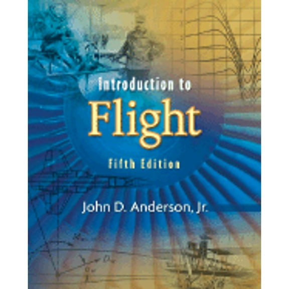 Pre-Owned Introduction to Flight (McGraw-Hill Series in Aeronautical and Aerospace Engineering) (Hardcover) 0072825693 9780072825695