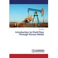 thumbnail image 1 of Introduction to Fluid Flow Through Porous Media (Paperback), 1 of 1