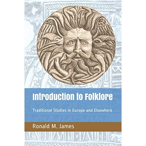 Pre-Owned Introduction to Folklore: Traditional Studies in Europe and Elsewhere, 9781521423264, 1521423261, Paperback,