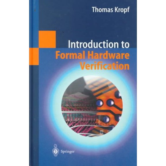 Pre-Owned Introduction to Formal Hardware Verification (Hardcover) 3540654453 9783540654452