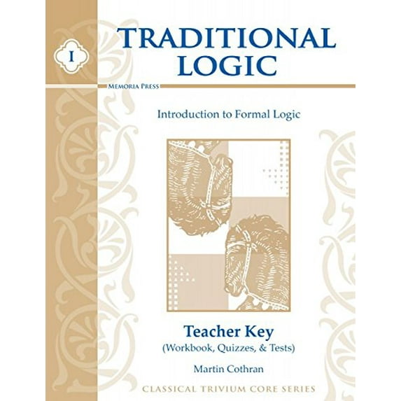 Pre-Owned Introduction to Formal Logic Teacher Key: Workbook, Quizzes and Tests (Traditional Logic) Paperback