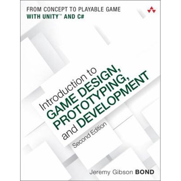 Pre-Owned Introduction to Game Design, Prototyping, and Development: From Concept to Playable Game with Unity and C# (Paperback) 0134659864 9780134659862