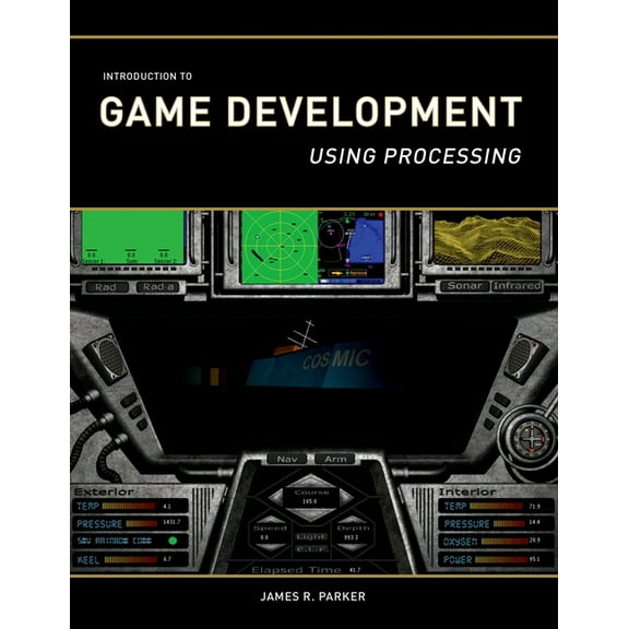 Introduction to Game Development: Using Processing, (Paperback)
