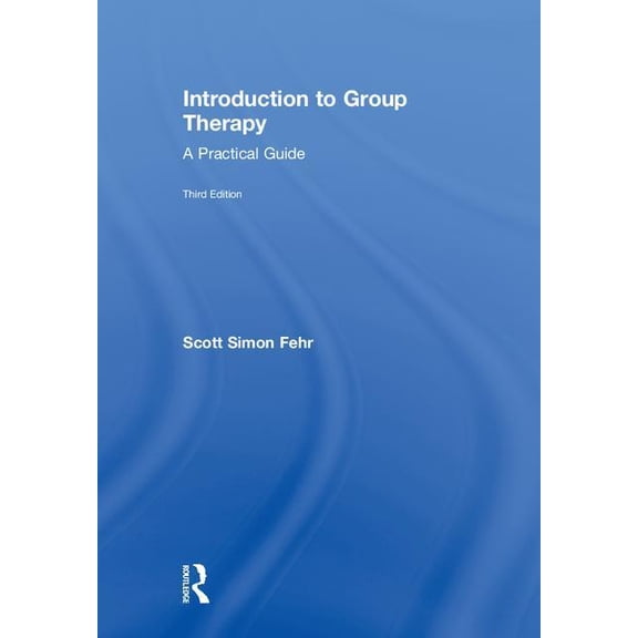 Introduction to Group Therapy: A Practical Guide, Third Edition, (Hardcover)