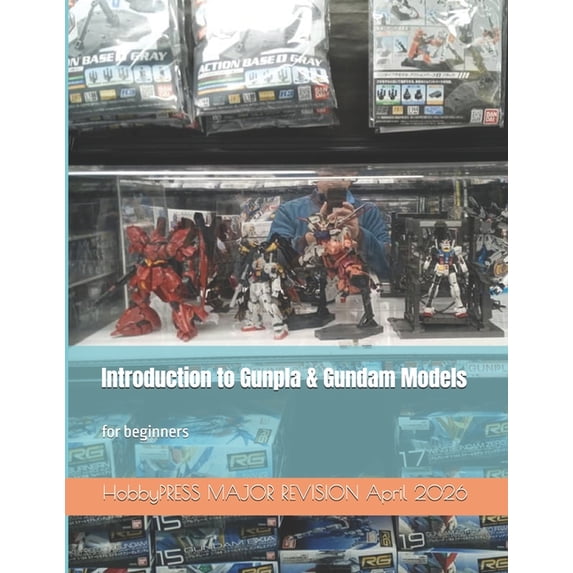 Hobbypress Introduction to Gunpla & Gundam Models: for beginners, (Paperback)