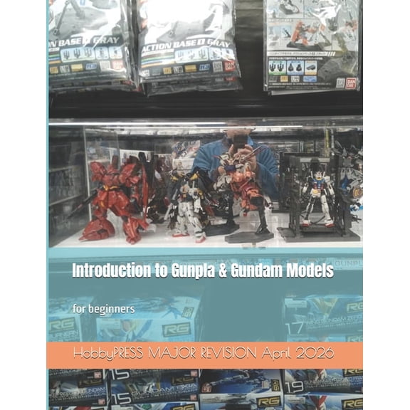 Hobbypress Introduction to Gunpla & Gundam Models: for beginners, (Paperback)