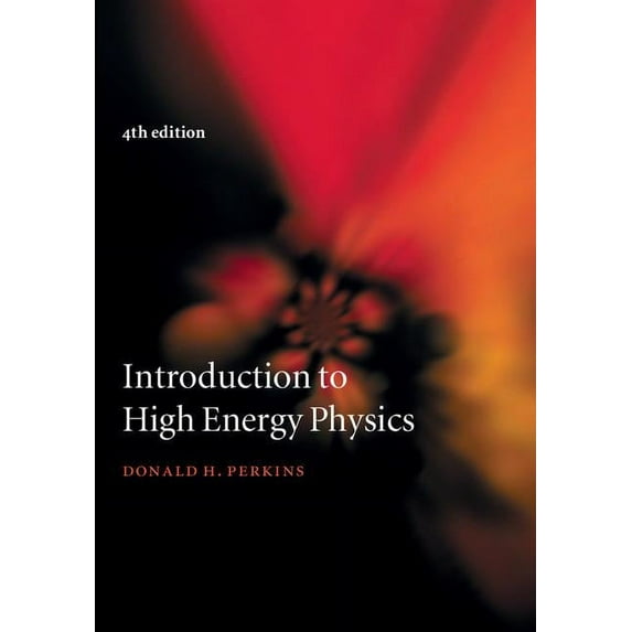 Introduction to High Energy Physics, (Hardcover)