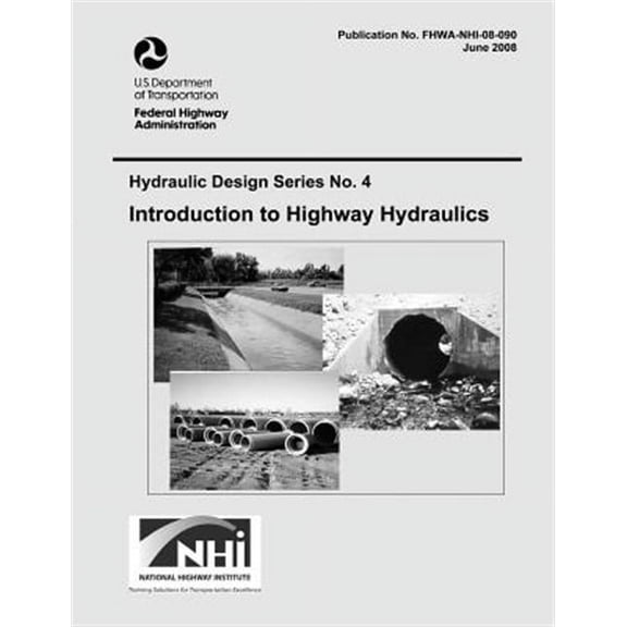 Introduction to Highway Hydraulics: Fourth Edition (Paperback)