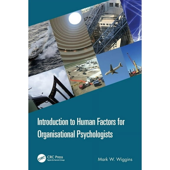 Introduction to Human Factors for Organisational Psychologists, (Paperback)