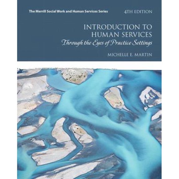 Pre-Owned Introduction to Human Services: Through the Eyes of Practice Settings with Enhanced Pearson Etext -- Access Card Package [With Access Code] (Paperback) 0134290224 9780134290225