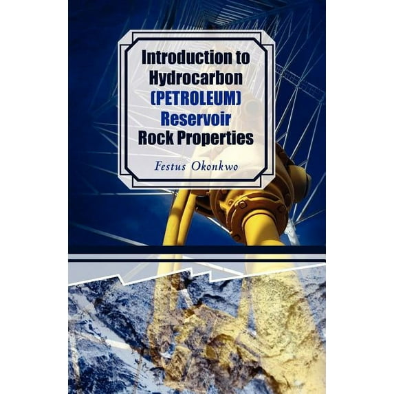 Introduction to Hydrocarbon (Petroleum) Reservoir Rock Properties (Paperback)