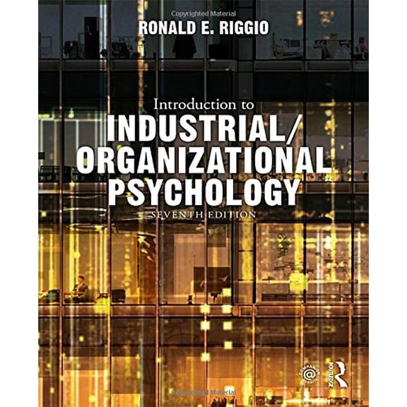 Pre-Owned Introduction to Industrial/Organizational Psychology, 9781138655324, 1138655325, Hardcover, 7 edition