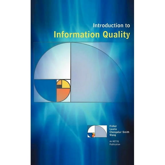 Introduction to Information Quality (Hardcover)