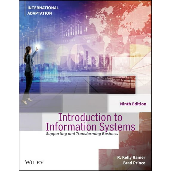 Introduction to Information Systems, International Adaptation (Paperback) by R. Kelly Rainer, Brad Prince