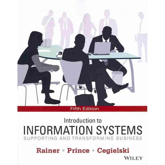 Pre-Owned Introduction to Information Systems: Supporting and Transforming Business (Paperback) 1118674367 9781118674369