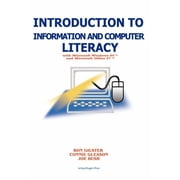 Introduction to Information and Computer Literacy With Microsoft Windows 98 and Microsoft Office 97, Paperback