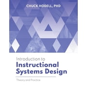 Introduction to Instructional Systems Design Theory and Practice, Paperback
