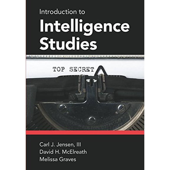 Pre-Owned Introduction to Intelligence Studies (Hardcover) 1466500034 9781466500037