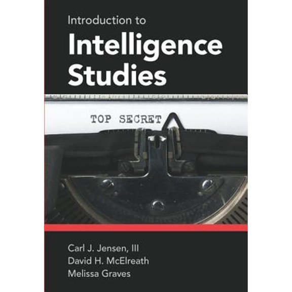 Pre-Owned Introduction to Intelligence Studies (Hardcover) 1466500034 9781466500037