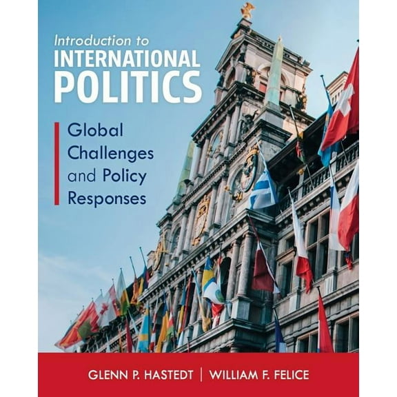 Introduction to International Politics : Global Challenges and Policy Responses (Paperback)