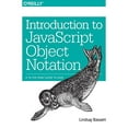 thumbnail image 1 of Pre-Owned Introduction to JavaScript Object Notation: A To-The-Point Guide to JSON (Paperback) 1491929480 9781491929483, 1 of 1