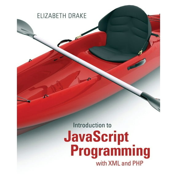 Introduction to JavaScript Programming with XML and PHP: Creating Dynamic and Interactive Web Pages, (Paperback)
