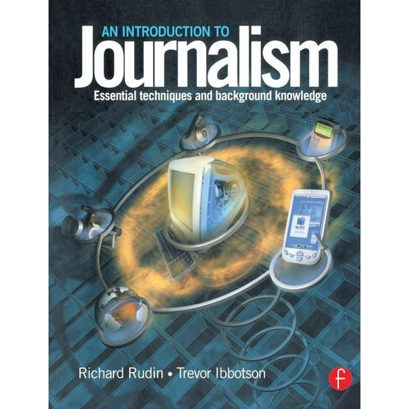 Introduction to Journalism: Essential techniques and background knowledge, (Hardcover)