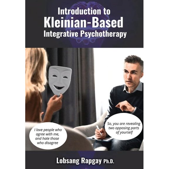 Introduction to Kleinian-based Integrative Psychotherapy, (Paperback)