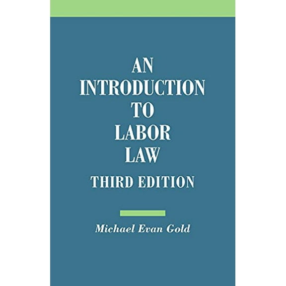 Pre-Owned Introduction to Labor Law (Paperback) 0801479223 9780801479229