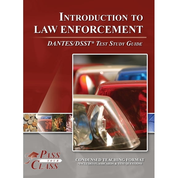 Introduction to Law Enforcement DANTES / DSST Test Study Guide, (Hardcover)