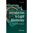 thumbnail image 1 of Introduction to Light Microscopy: Tips and Tricks for Beginners, (Hardcover), 1 of 1