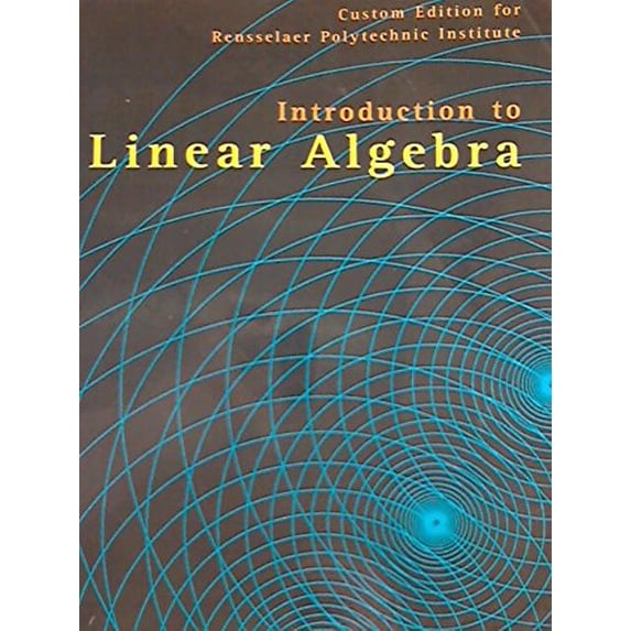 Pre-Owned Introduction to Linear Algebra (Custom Edition for Rensselaer Polytechnic Institute) Paperback