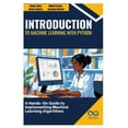 thumbnail image 1 of Introduction to Machine Learning with Python: A Hands-On Guide to Implementing Machine Learning Algorithms, (Paperback), 1 of 1