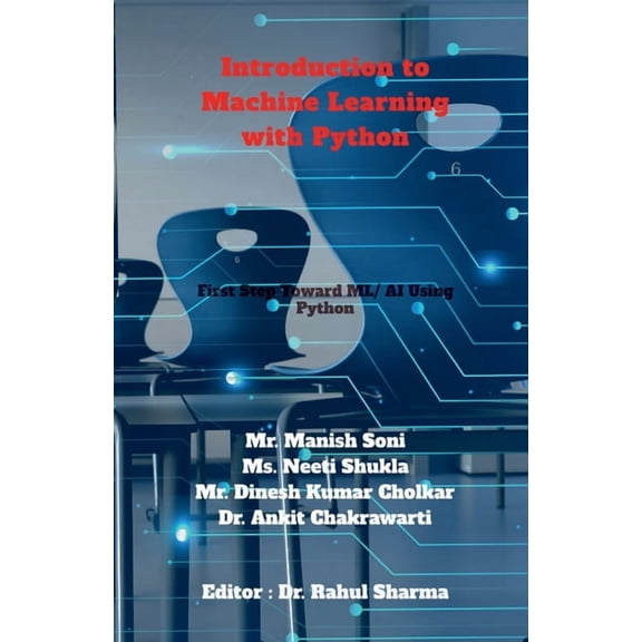 Introduction to Machine Learning with Python: First Step Toward AI/ML Using Python, (Paperback)