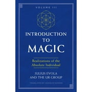 Introduction to Magic, Volume III Realizations of the Absolute Individual, Paperback