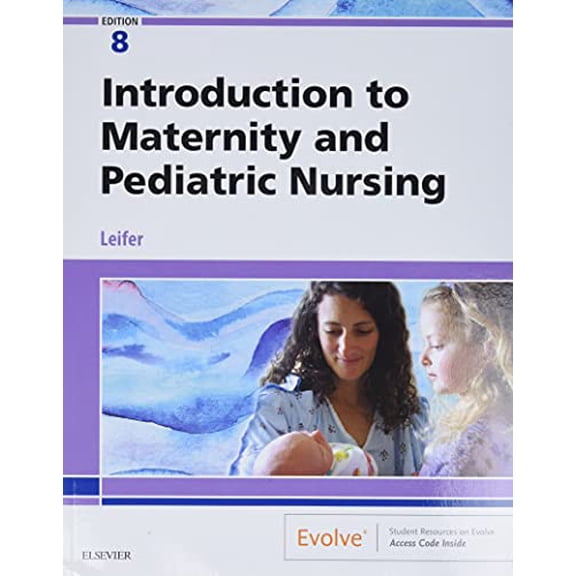 Pre-Owned Introduction to Maternity and Pediatric Nursing (Paperback) 0323483976 9780323483971