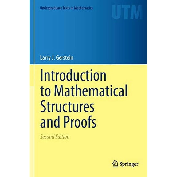 Pre-Owned Introduction to Mathematical Structures and Proofs (Hardcover) 1461442648 9781461442646