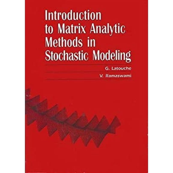 Pre-Owned Introduction to Matrix Analytic Methods in Stochastic Modeling (Paperback) 0898714257 9780898714258