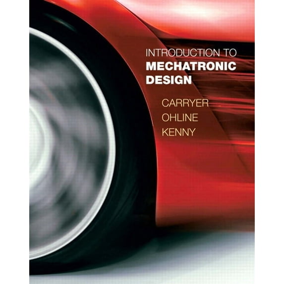 Introduction to Mechatronic Design, (Hardcover)