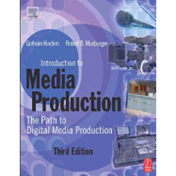 Pre-Owned Introduction to Media Production: The Path to Digital Media Production, 9780240806471, 0240806476, Paperback, 3 edition
