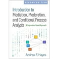 thumbnail image 1 of Pre-Owned Introduction to Mediation, Moderation, and Conditional Process Analysis, Second Edition: A Regression-Based Approach (Methodology in the Social Sciences), 1 of 1