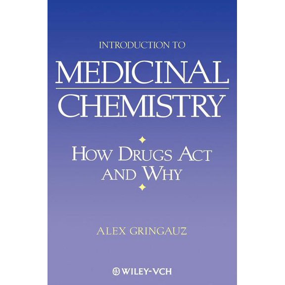 Introduction to Medicinal Chemistry: How Drugs ACT and Why, (Hardcover)