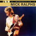 thumbnail image 1 of An Introduction to Mick Ralphs (CD) by Mick Ralphs, 1 of 4