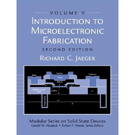 Pre-Owned Modular Series on Solid State Devices Introduction to Microelectronic Fabrication: Volume 5 (Modular Series on Solid State Devices), (Paperback)
