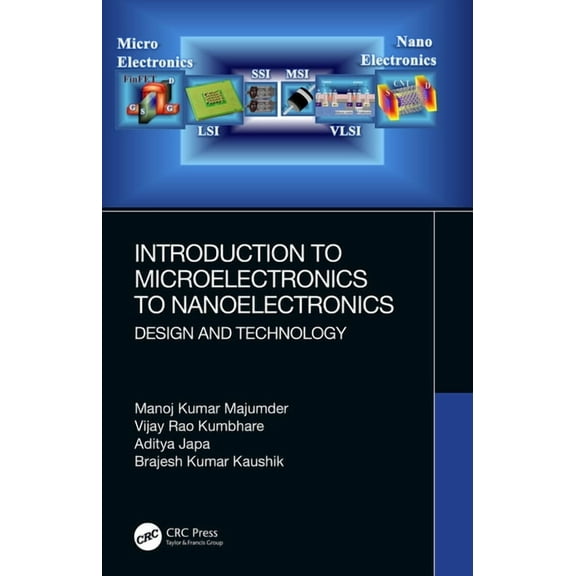 Introduction to Microelectronics to Nanoelectronics: Design and Technology, (Paperback)