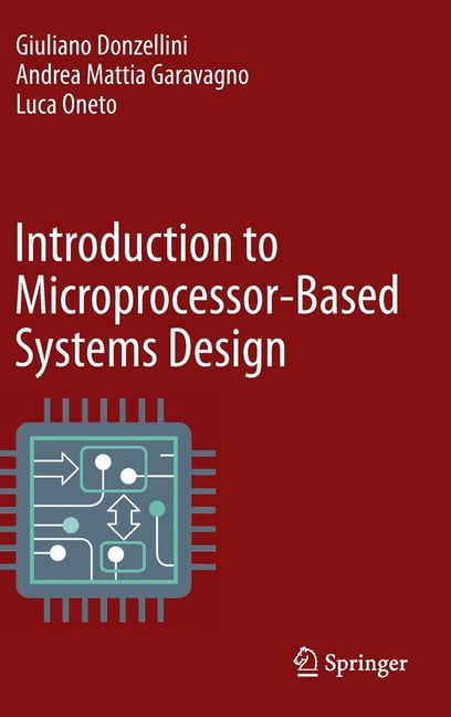 Introduction to Microprocessor-Based Systems Design, (Hardcover ...