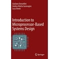 thumbnail image 1 of Introduction to Microprocessor-Based Systems Design, (Hardcover), 1 of 1
