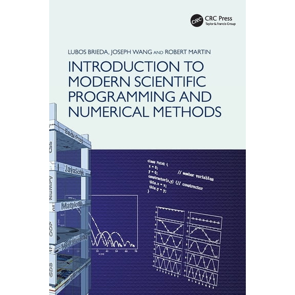 Introduction to Modern Scientific Programming and Numerical Methods, (Paperback)